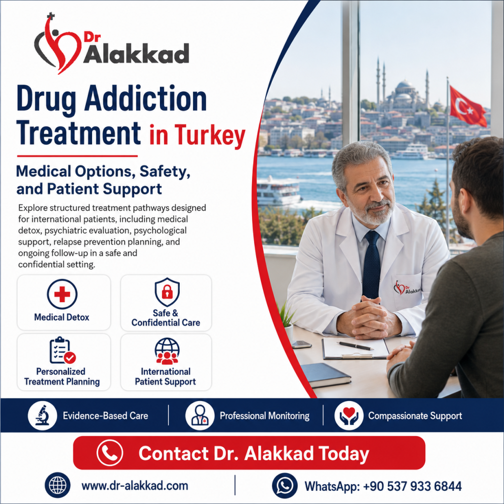 Drug Addiction Treatment in Turkey: Medical Options, Safety, and Patient Support